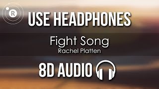 Rachel Platten - Fight Song (8D AUDIO)