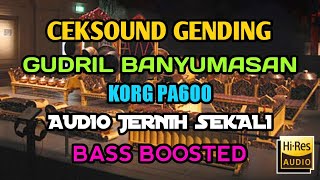 Cek Sound Gending Gudril Banyumasan - Audio Jernih dan Gler - Sampling SET Banyumasan Korg Pa600