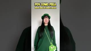 pov  Niatnya Jadi Cowo Paling Peka