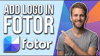 How To Add Logo In Fotor (Easy Guide)