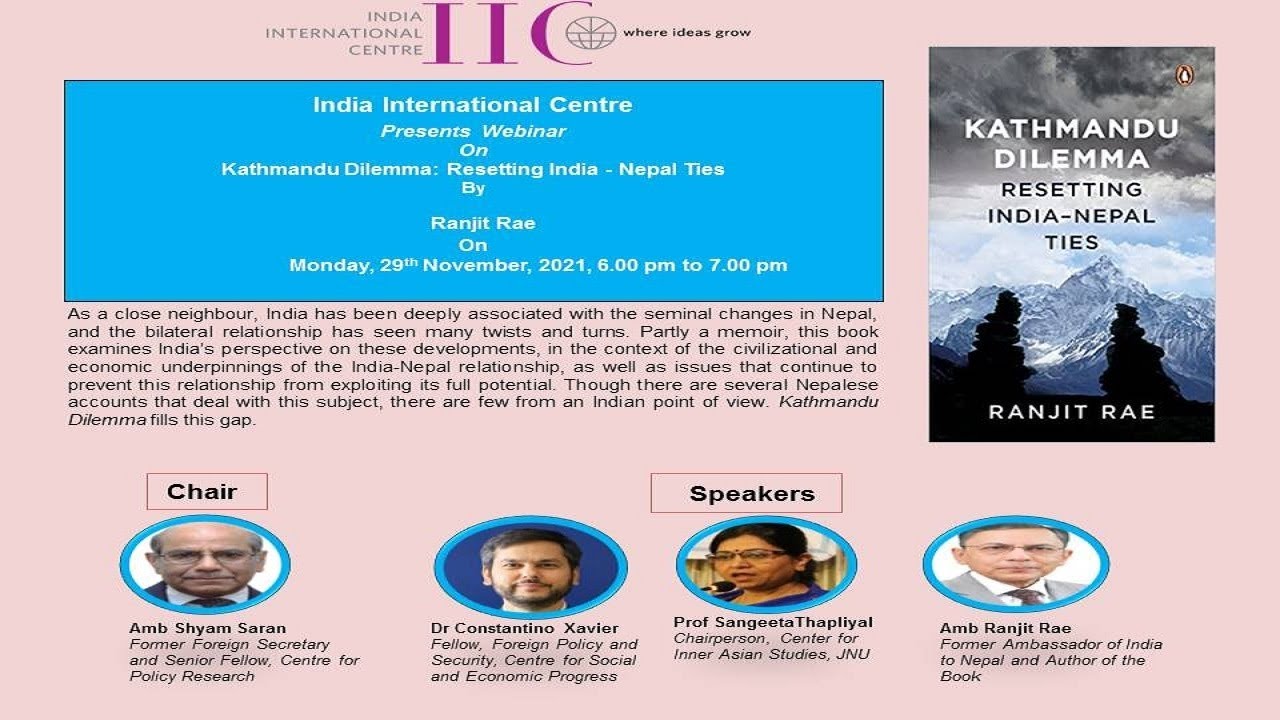 Kathmandu Dilemma: Resetting India - Nepal Ties By Ranjit Rae