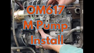 OM617 Built M Injection Pump Install