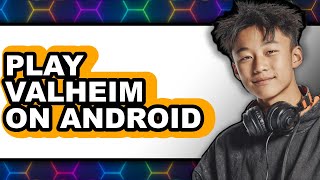 How to Play Valheim on Android - Easy Guide screenshot 1