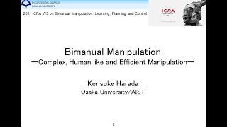 Bimanual Manipulation -Complex, Human-like and Efficient Manipulation-