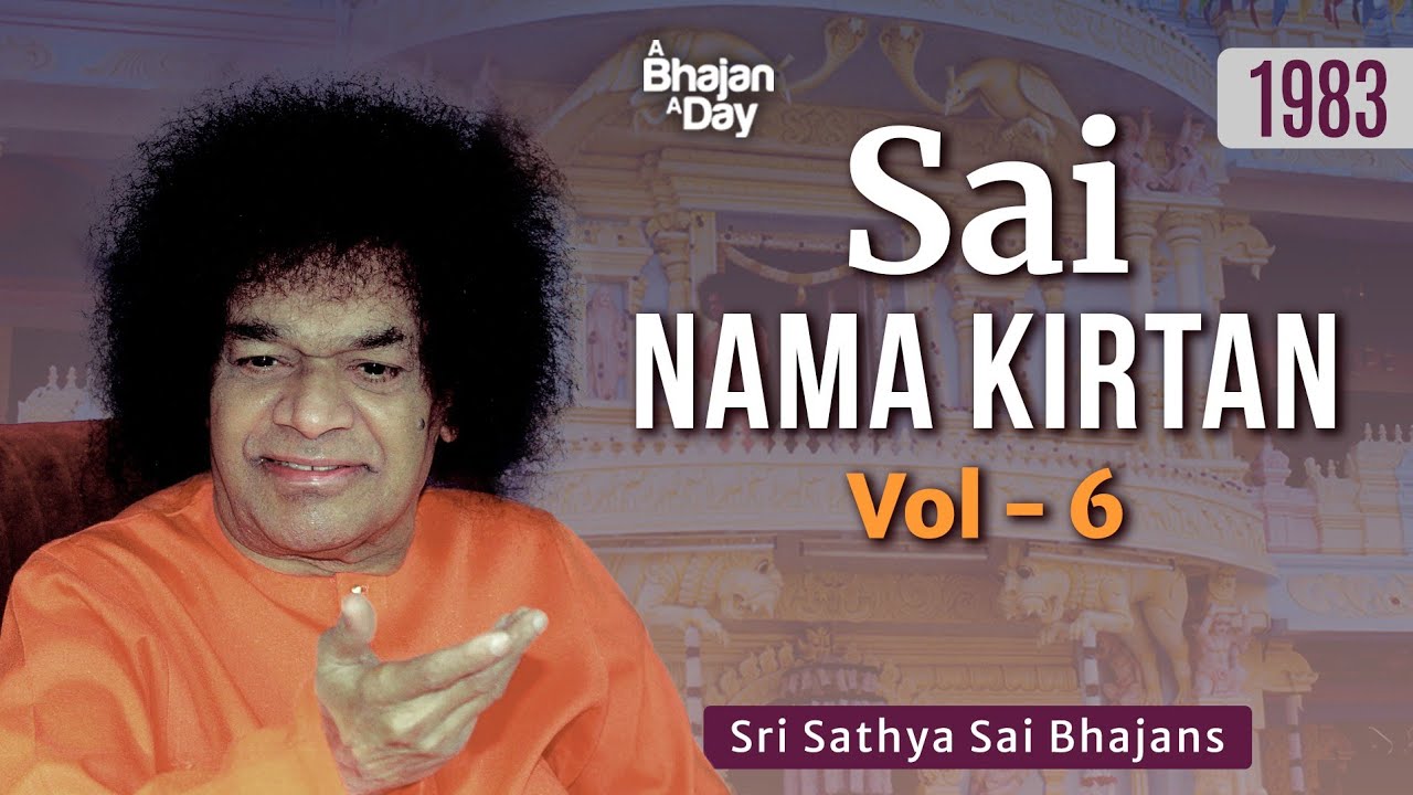 1983 - Sai Nama Kirtan Vol - 6 | Guruvar Special Bhajans | Sri Sathya Sai Bhajans 