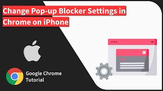 How to Change the Pop-up Blocker Settings in Chrome app on iPhone