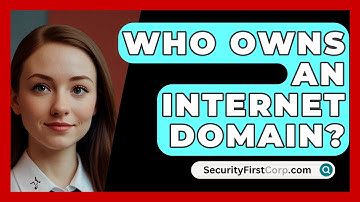 Who Owns An Internet Domain? - SecurityFirstCorp.com