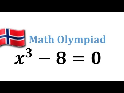 Norway | Math Olympiad equation. Can you solve? x^3-8=0 - YouTube