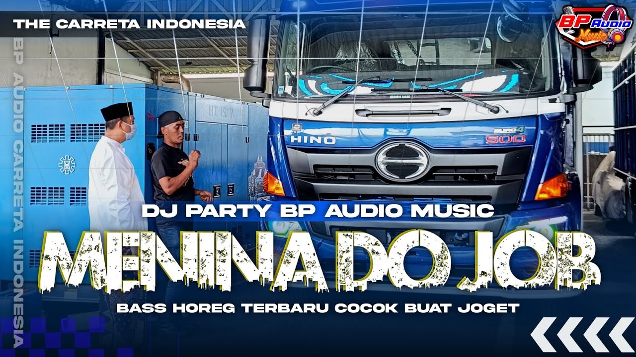 DJ PARTY BP AUDIO MUSIC | MENINA DO JOB FULL BASS HOREG TERBARU COCOK BUAT JOGET ‼️