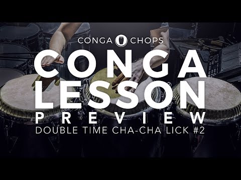 Conga Lesson: Double-Time Cha-Cha Lick #2 Preview ///CongaChops///
