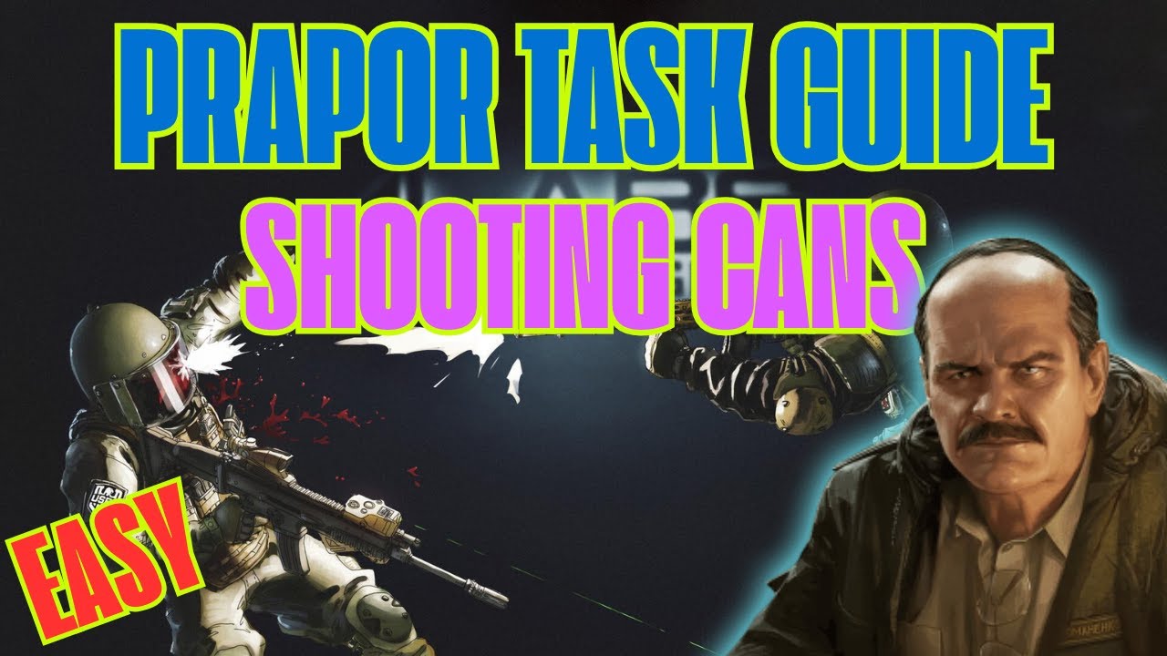 Tarkov PRAPOR Shooting Cans Task Guide - Fast, Easy and Pain-Free