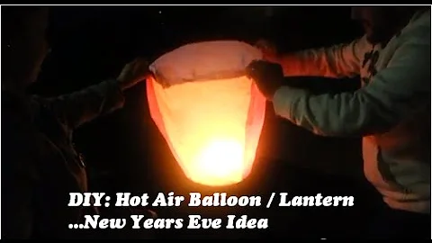 DIY: Hot Air Balloon (lantern) / New Years Eve Idea.