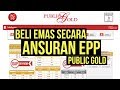 Cara Beli Emas Secara Ansuran EPP Public Gold