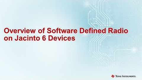 Overview of Software Defined Radio on Jacinto™ Infotainment Devices