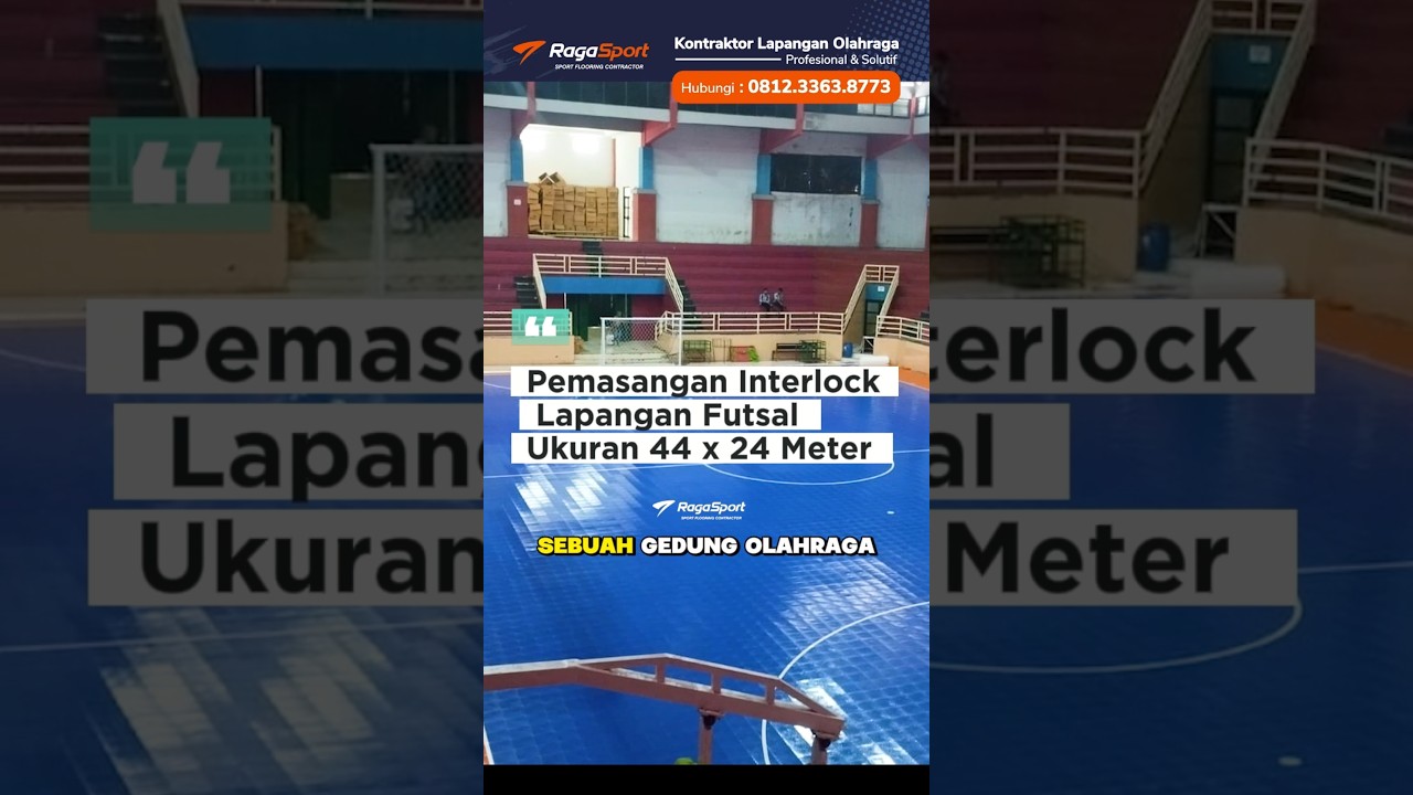 Pemasangan Interlock Lapangan Futsal ukuran 44 x 24 Meter 