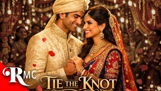 An American In Mumbai Finds Unexpected Love | Tie the Knot | CUTE 4K Romance Movie