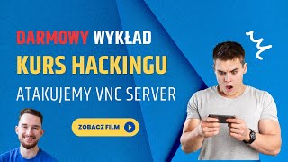 DARMOWY wykład z KURSu Kali Linux. KURS Kali linux - Atakujemy server VNC i zdobywamy podgląd ekranu