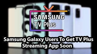 Samsung Galaxy Users To Get TV Plus Streaming App Soon screenshot 5