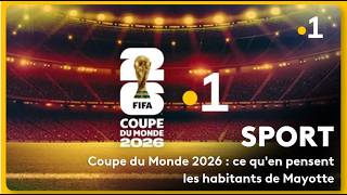 Coupe du Monde 2026 : ce qu'en pensent les habitants de Mayotte