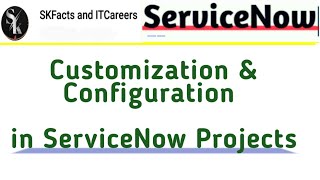 customization & configuration in ServiceNow ||  #servicenow #interview #interview