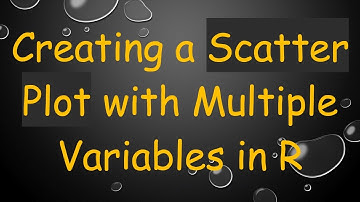 Creating a Scatter Plot with Multiple Variables in R