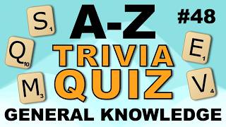 New A-Z General Knowledge Trivia Quiz - Can You Get All 26?
