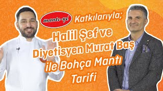 Mantı Ye Katkılarıyla; Halil Şef & Diyetisyen Prof.Dr. Murat Baş ile Bohça Mantı Tarifi