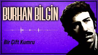 Burhan Bilgin - Bir Çift Kumru ESKİ KAYIT Resimi