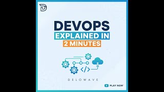 DevOps for Beginners in 2 Minutes | Delowave