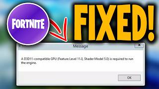 How To Fix Fortnite a D3D11 Compatible Gpu is Required to Run The Engine - Easy Guide