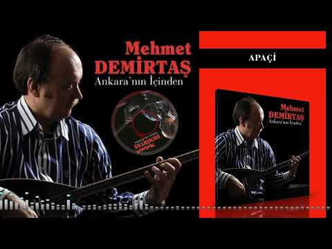 Mehmet Demirtaş  -  Apaçi