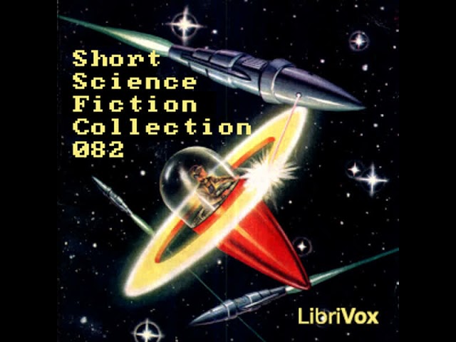 邦楽 ScienceFiction Short Science Fiction Collection 082 by Various read by Various