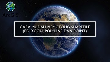 CARA MEMOTONG POLYGON, POLYLINE DAN POINT (CLIP) | APLIKASI ARCMAP (ARCGIS)