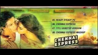 CHENNAI EXPRESS SONGS - JUKEBOX -  PART 2