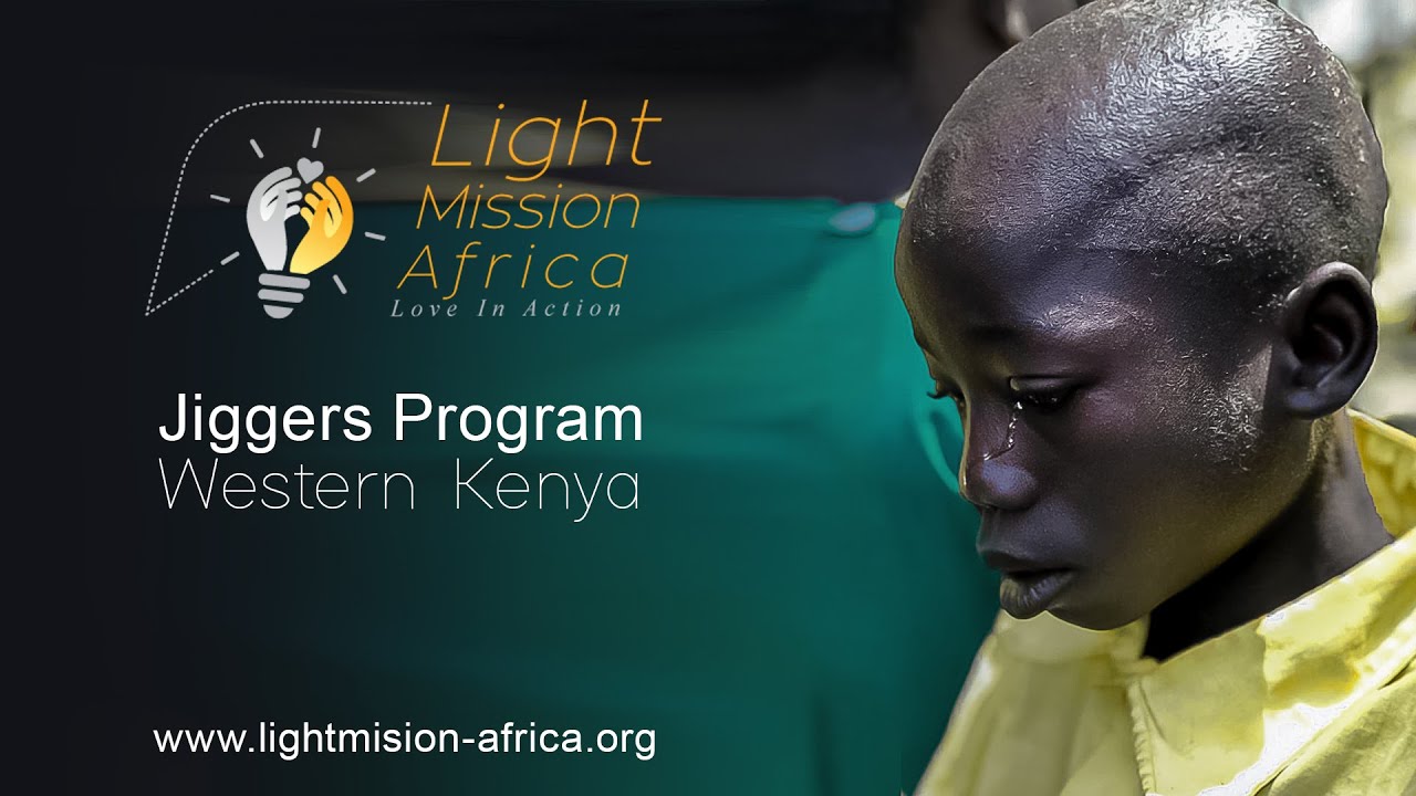 LIGHT MISSION AFRICA Jiggers Program YouTube