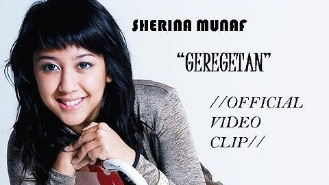 Sherina Munaf - Geregetan (Official Video Clip)