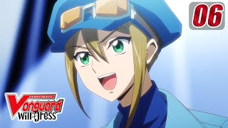 [Sub][Episode 6] CARDFIGHT!! VANGUARD will+Dress - Proof of Legend