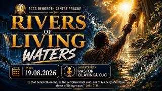 RIVERS OF LIVING WATERS || 19.08.2026 || PASTOR OLAYINKA OJO