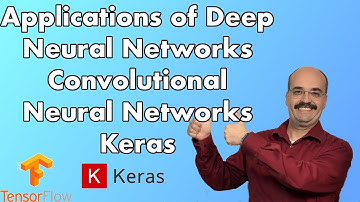 7.3: Using Convolutional Neural Networks (CNNs) in Keras and TensorFlow (Module 7, Part 3)
