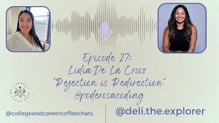 CCCC Episode 27: Poderosa coding Chat con Lidia De La Cruz: “Rejection is Redirection”