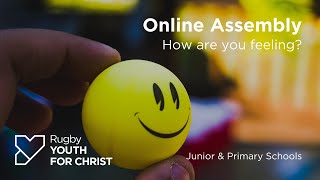 Junior & Primary School Assembly - How are you feeling