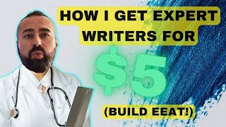 5$ to Unlock The Power Of EXPERT Content Writers For Your Website? (and Boost EEAT?)