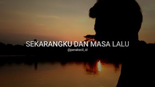 Sekarangku dan Masa Lalu - @penakecil_id