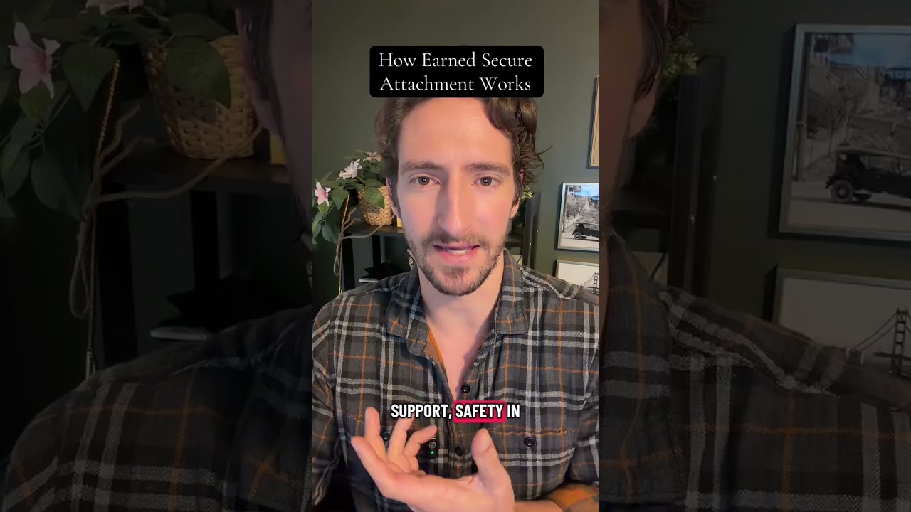 What Secure Attachment Actually Is (and How Earned Secure Works)