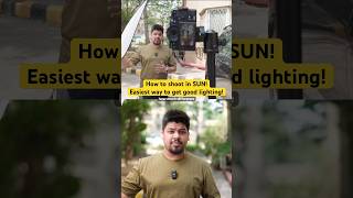 How to shoot better in SUN! No matter wheee get good lighting! #cinematic #tech