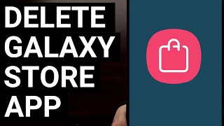 Galaxy S23 Series: How to Uninstall the Galaxy Store App