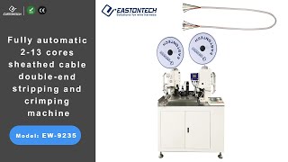 EW-9235 Fully Automatic 2-13 Cores Sheathed Cable Double and Stripping and Crimping Machine