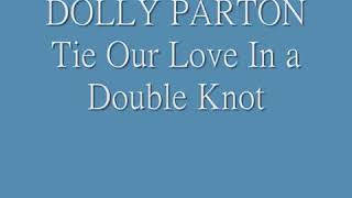 Dolly Parton tie our love in a double not Resimi