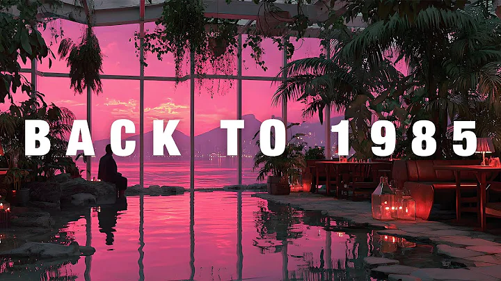 ＢＡＣＫ　ＴＯ　１９８５ [ Synthwave - Retrowave - Dreamwave Mix ] | Sunset Reflections & Nostalgic Vibes