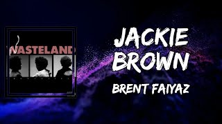 Brent Faiyaz - JACKIE BROWN (Lyrics)